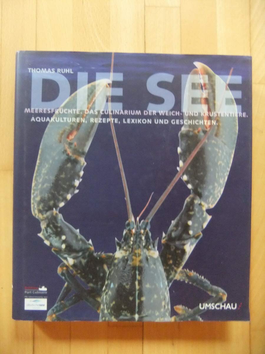 Die See: Das Culinarium der Weich- und Krustentiere Books