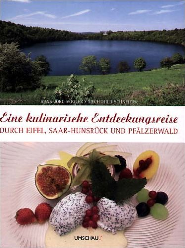 Eine kulinarische Entdeckungsreise durch Eifel, Saar-Hunsrück und Pfälzerwald Contemporary literature