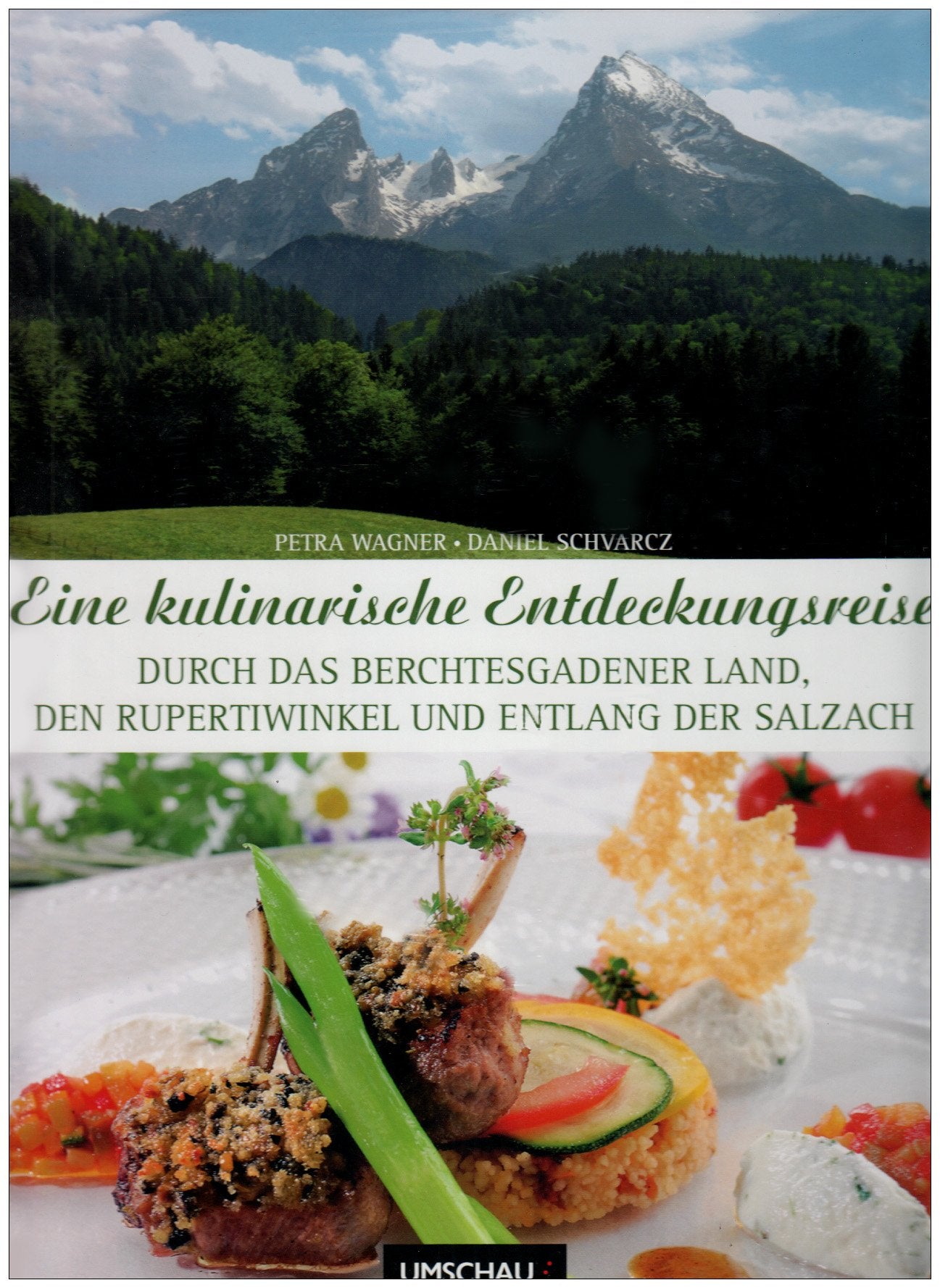 Eine kulinarische Entdeckungsreise durch das Berchtesgadener Land, den Rupertiwinkel und entlang der Salzach Leisure, Home & Garden