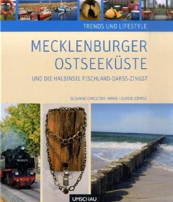 Trends und Lifestyle Mecklenburger Ostseeküste und die Halbinsel Fischland-Darß-Zingst Leisure, Home & Garden