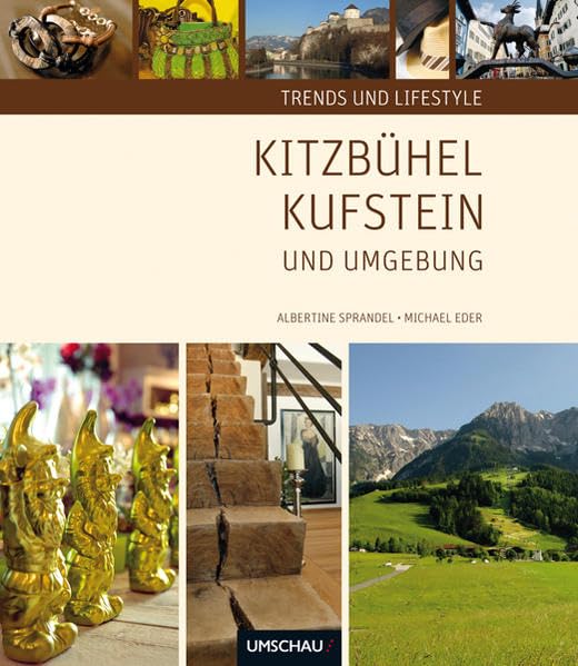 Trends und Lifestyle Kitzbühel, Kufstein und Umgebung Leisure, Home & Garden
