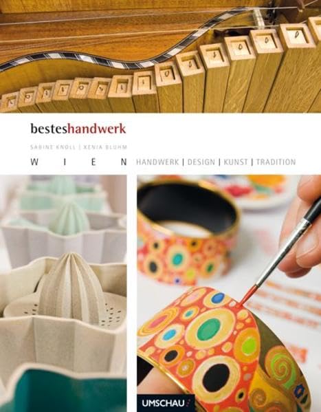 Handwerk, Design, Kunst & Tradition in Wien Leisure, Home & Garden