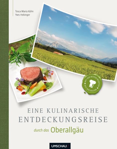Eine kulinarische Entdeckungsreise durch das Oberallgäu Leisure, Home & Garden