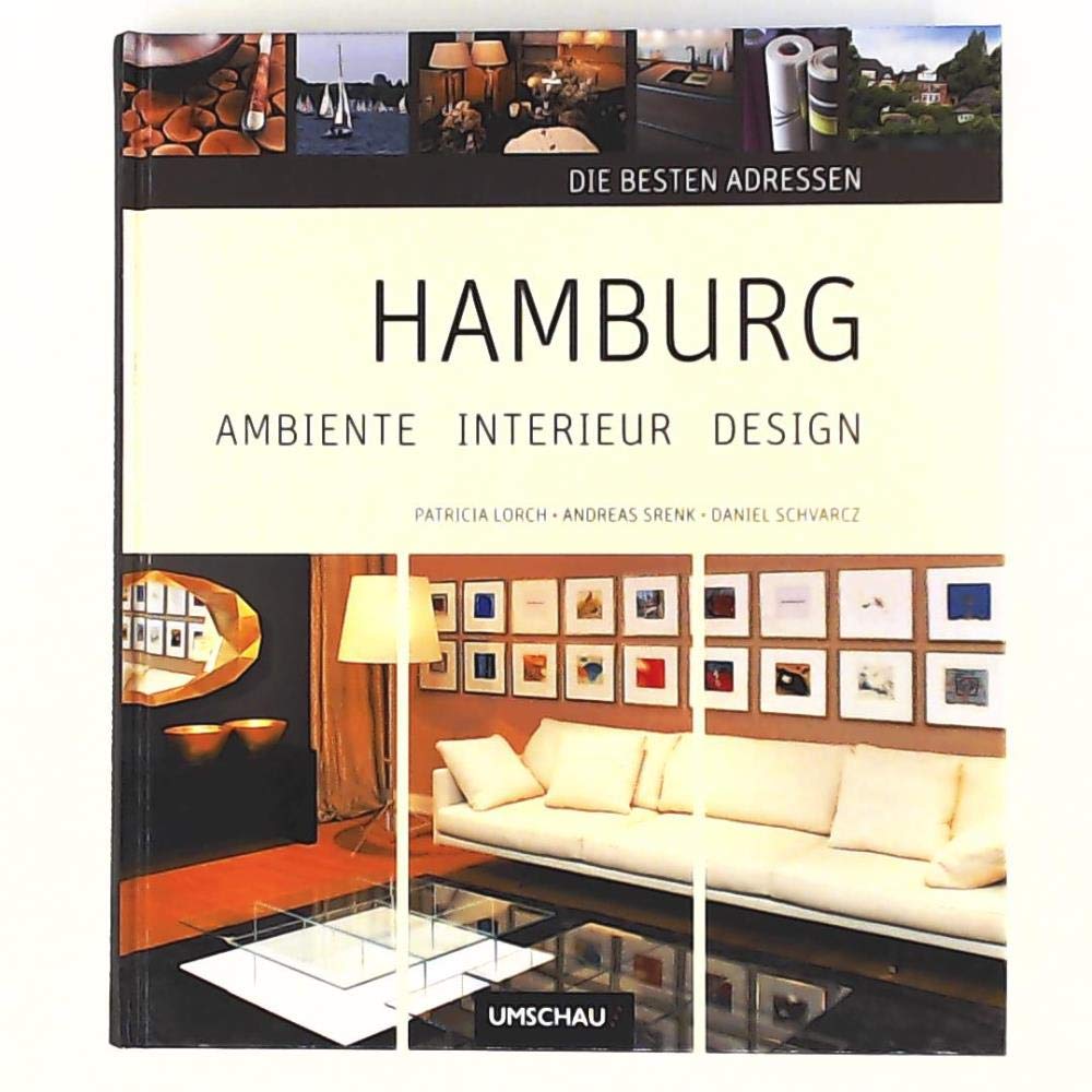 Hamburg: Ambiente Interieur Design: Die besten Adressen Leisure, Home & Garden