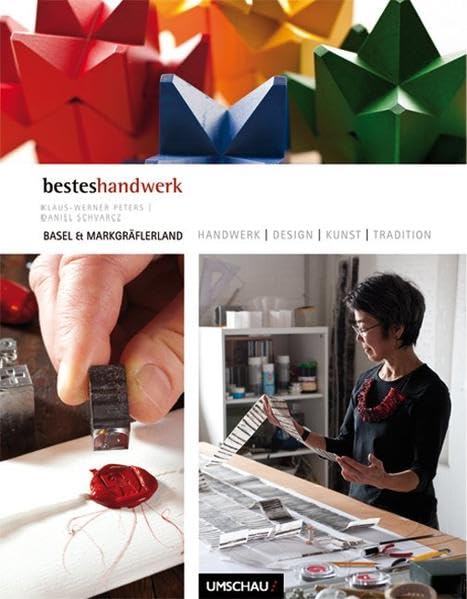 Bestes Handwerk Basel & Markgräflerland: Handwerk-Design-Kunst-Tradition Leisure, Home & Garden