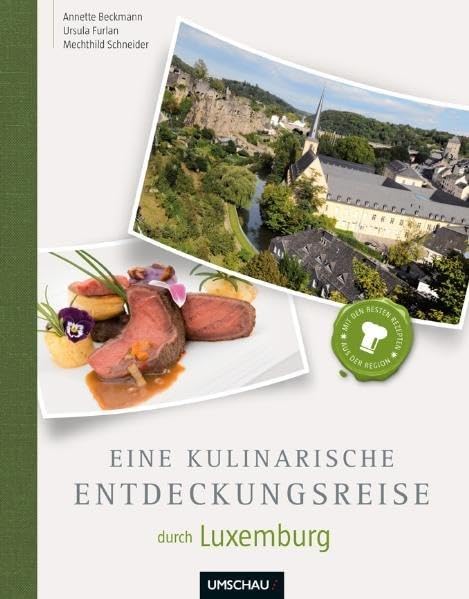Eine kulinarische Entdeckungsreise durch Luxemburg Leisure, Home & Garden