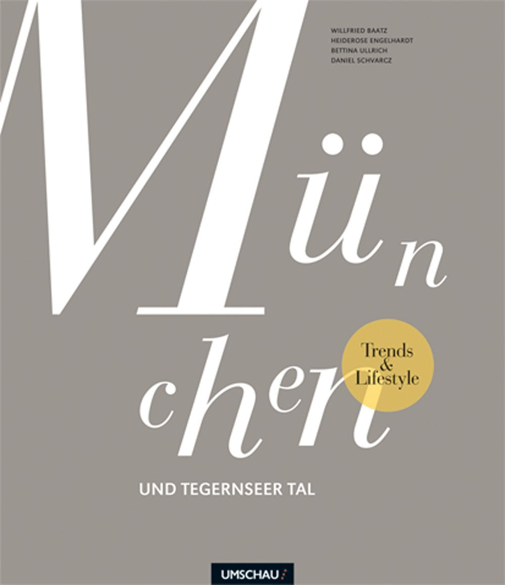 Trends & Lifestyle München und Tegernseer Tal Cooking & Enjoying