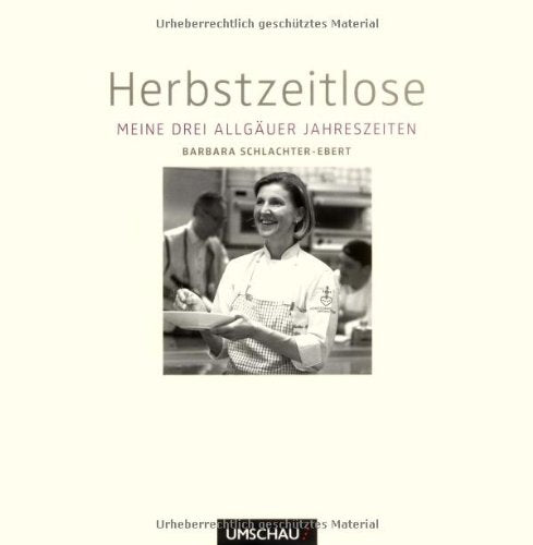 Herbstzeitlose: Meine drei Allgäuer Jahreszeiten Leisure, Home & Garden