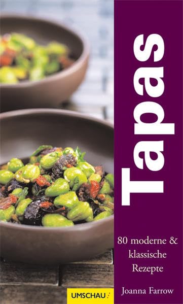 Tapas: 80 moderne und klassische Rezepte Leisure, Home & Garden