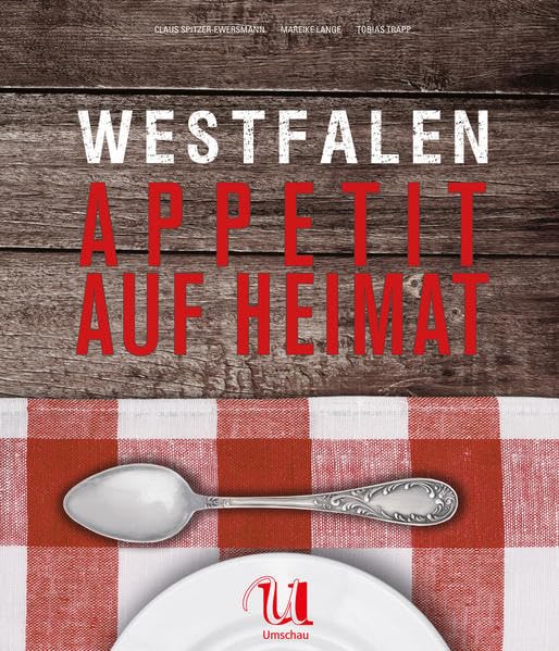 Westfalen - Appetit auf Heimat Leisure, Home & Garden
