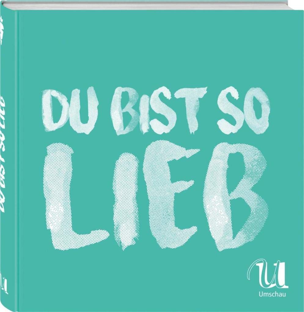 Du bist so lieb Lifestyle