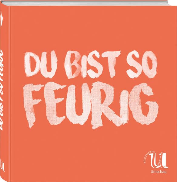 Du bist so feurig Lifestyle
