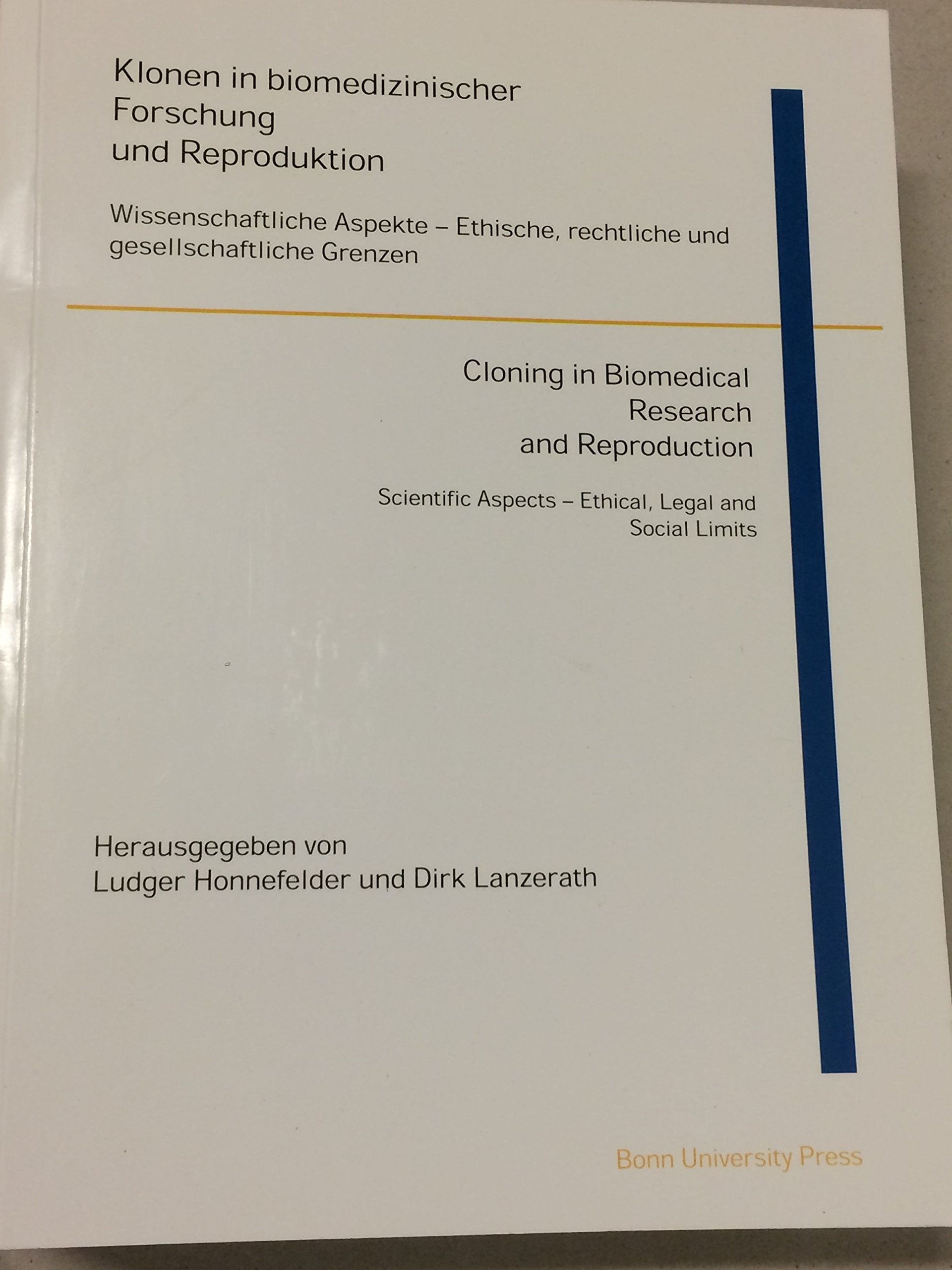 Klonen in biomedizinischer Forschung und Reproduktion /Cloning in Biomedical Research and Reproduction: Wissenschaftliche Aspekte - Ethische, ... (Beiträge zur Ethik in den Biowissenschaften) Natural Sciences
