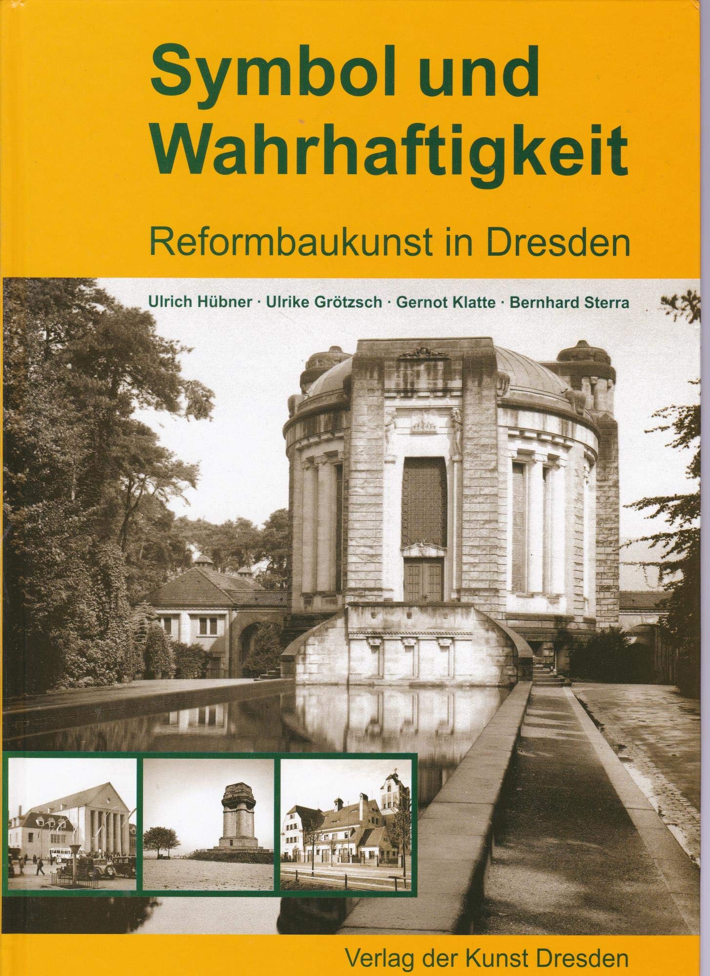 Symbol und Wahrhaftigkeit: Reformbaukunst in Dresden Architecture