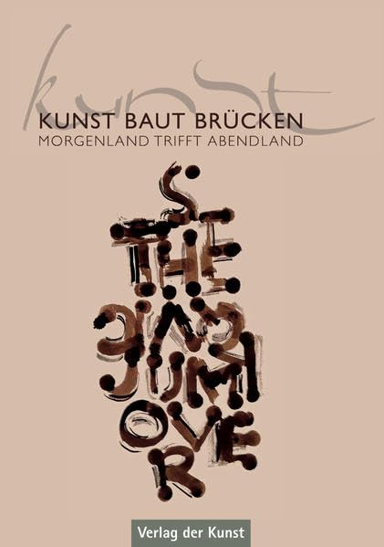 Kunst baut Brücken – Morgenland trifft Abendland Film, Art & Culture