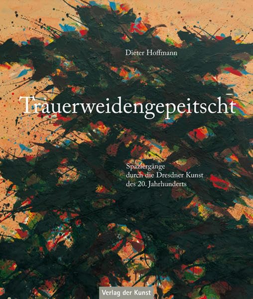Trauerweidengepeitscht: Spaziergänge durch die Dresdner Kunst des 20. Jahrhunderts Photography