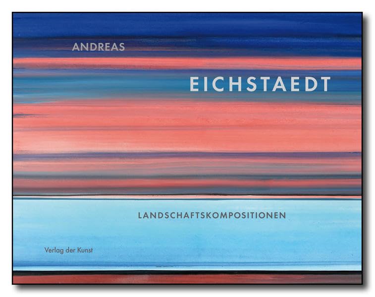 Andreas Eichstaedt - Landschaftskompositionen book