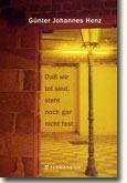 Dass wir tot sind, steht noch gar nicht fest. Prosatexte Contemporary literature