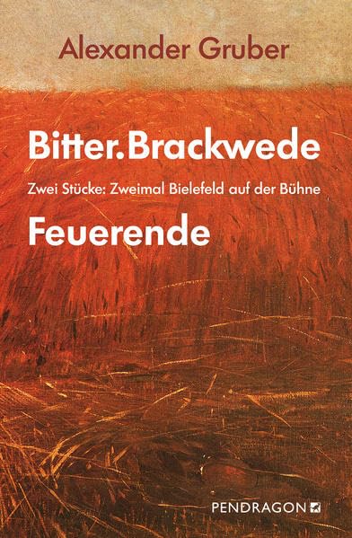 Bitter.Brackwede & Feuerende Drama