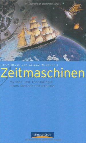 Zeitmaschinen: Mythos und Technologie eines Menschheitstraums Religion & Esotericism