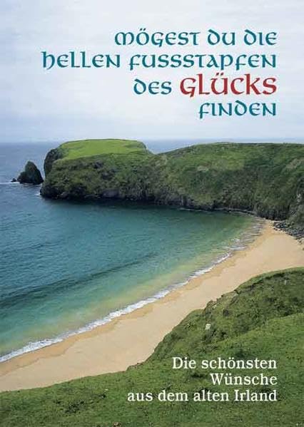 Mögest du die hellen Fussstapfen des Glücks finden: Die schönsten Wünsche aus dem alten Irland (Kartenbuch aus Maria Laach) Contemporary literature Books