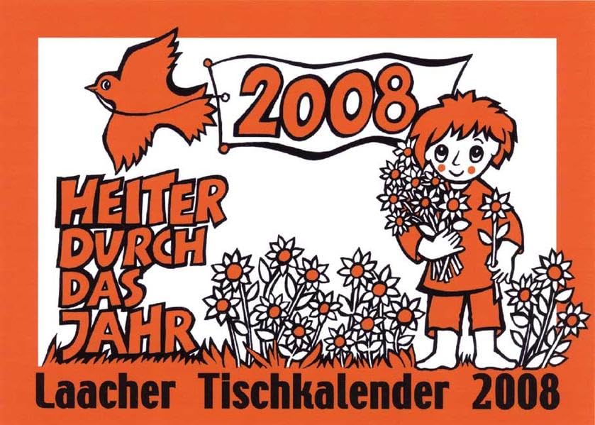 Heiter durch das Jahr - Laacher Tischkalender 2008 Calendars