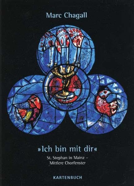 Marc Chagall 'Ich bin mit dir': Kirchenfenster St. Stephan, Mainz (Kartenbuch aus Maria Laach) Contemporary literature