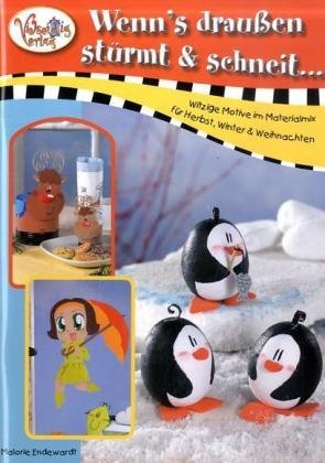 Wenn's draussen stürmt & schneit...: Witzige Motive im Materialmix für Herbst, Winter & Weihnachten Hobbies & Crafts