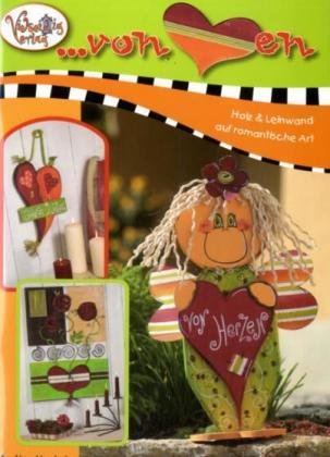 Von Herzen: Holz & Leinwand auf romantische Art Hobbies & Crafts