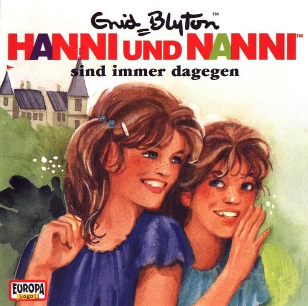 Hanni und Nanni - CD / Hanni und Nanni sind immer dagegen (Hörspiele von EUROPA) Novels & Short Stories