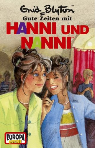Hanni und Nanni - MC / Gute Zeiten mit Hanni und Nanni Novels & Short Stories