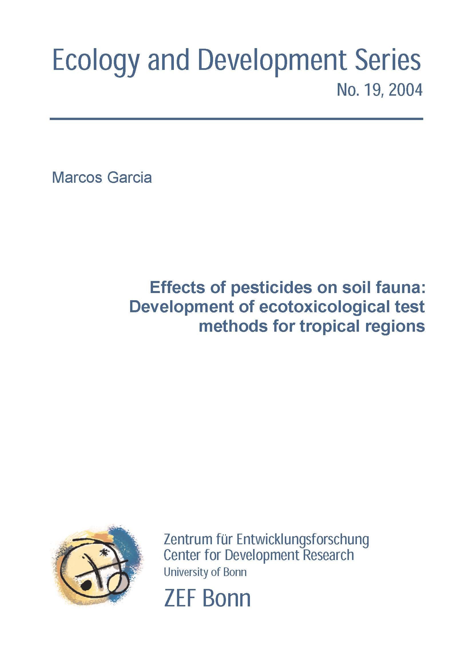 Effects of pesticides on soil fauna: Development of ecotoxicological test methods for tropical regions Natural Sciences