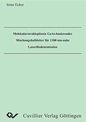 Molekularstrahlepitaxie GaAs-basierender Mischungshalbleiter für 1300 nm-nahe Laserdiodenemission Business & Technology
