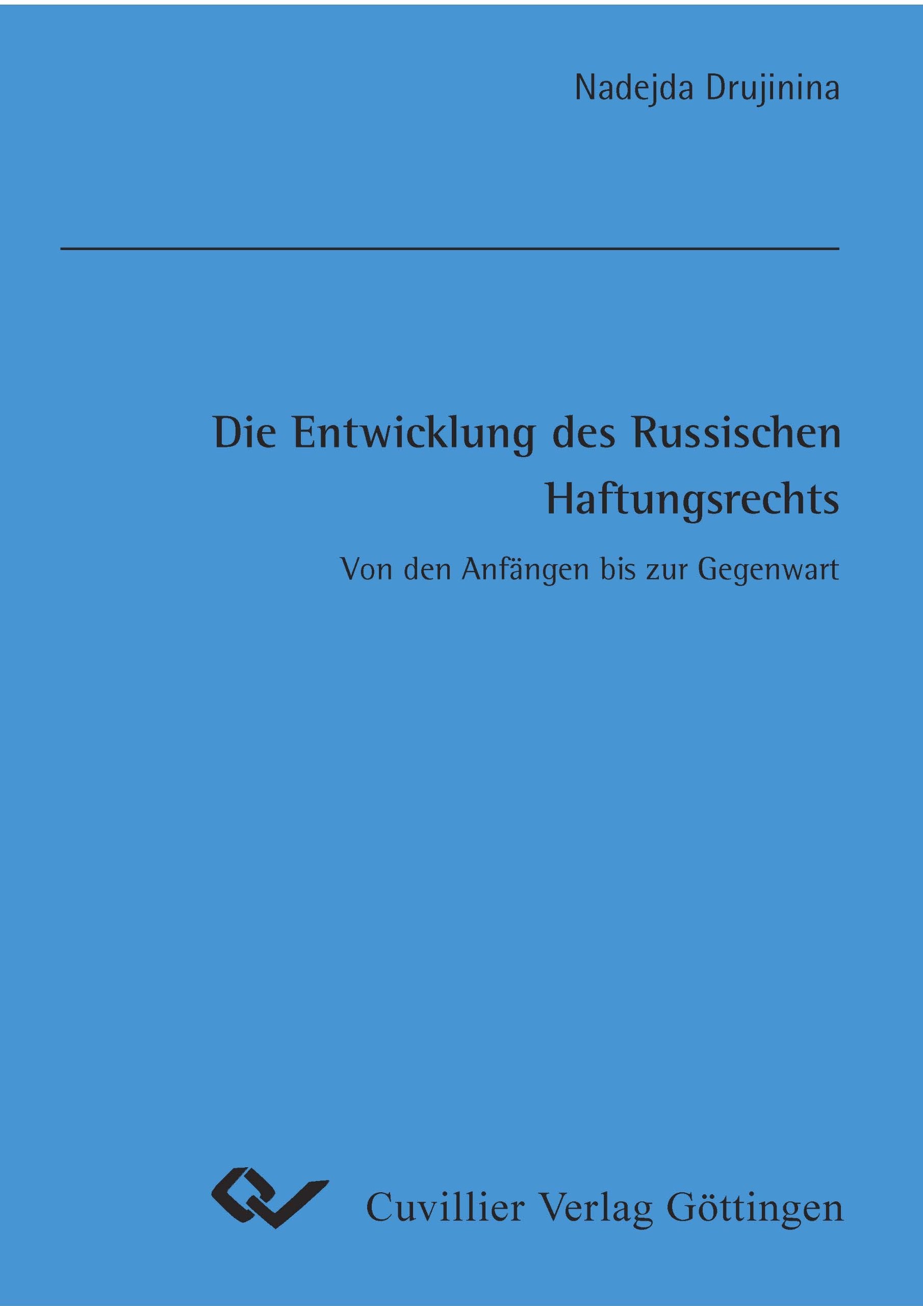 Die Entwicklung des Russischen Haftungsrechts: Von den Anfängen bis zur Gegenwart Law