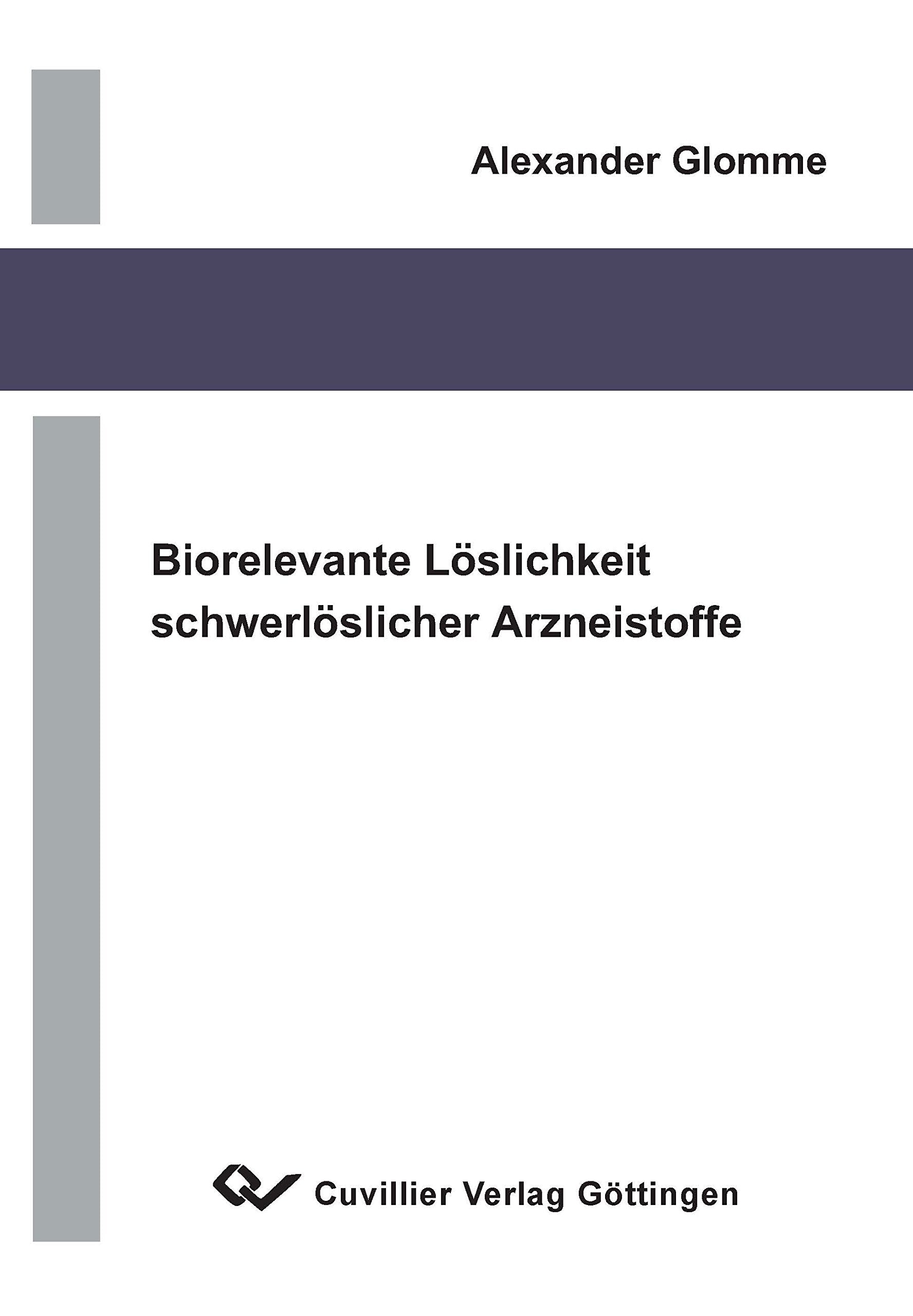 Biorelevante Löslichkeit schwerlöslicher Arzneistoffe Medicine