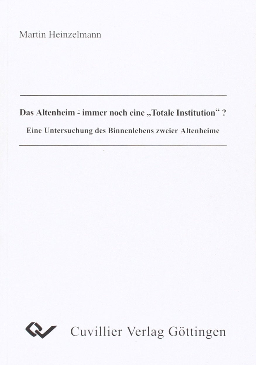 Das Altenheim - immer noch eine "totale Institution"? Law