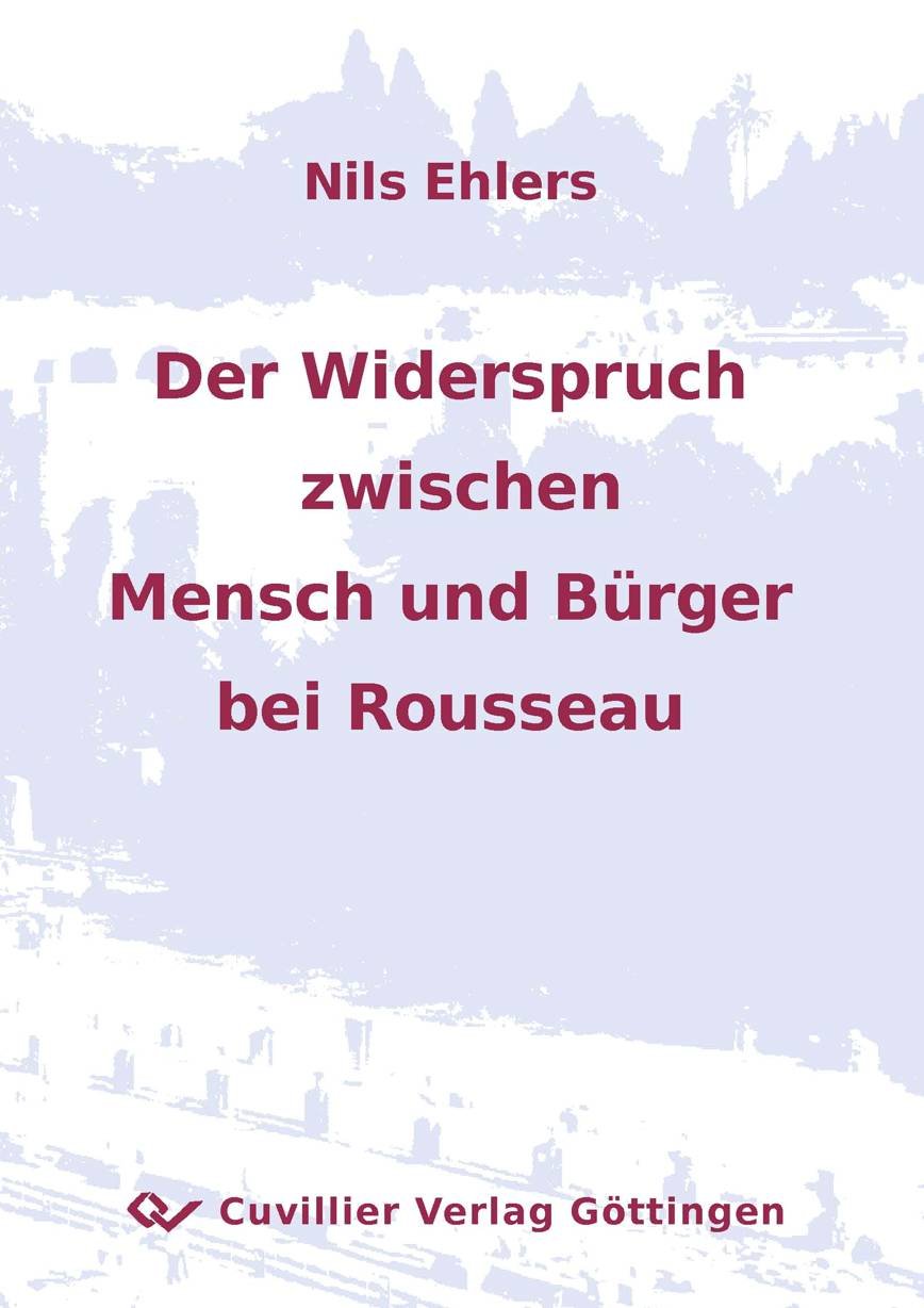 Der Widerspruch zwischen Mensch und Bürger bei Rousseau Law