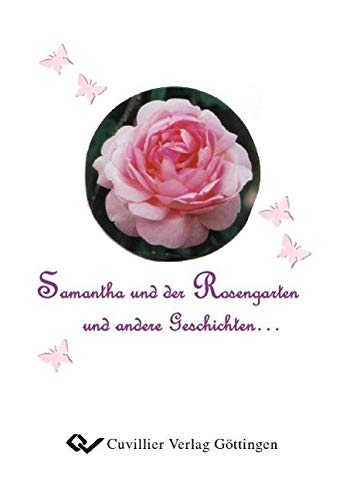Samantha und der Rosengarten und andere Geschichten ... Contemporary literature