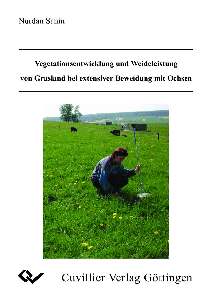 Vegetationsentwicklung und Weideleitung von Grasland bei extensiver Beweidung mit Ochsen Leisure, Home & Garden