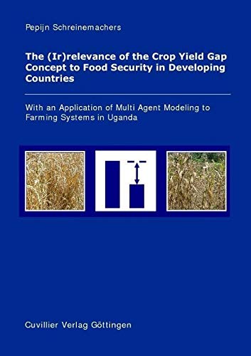 The (Ir)relevance of the Crop Yield Gap Concept to Food Security in Developing Countries Leisure, Home & Garden