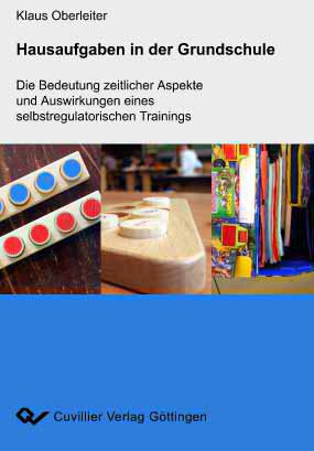 Hausaufgaben in der Grundschule: Die Bedeutung zeitlicher Aspekte und Auswirkungen eines selbstregulatorischen Trainings Film, Art & Culture