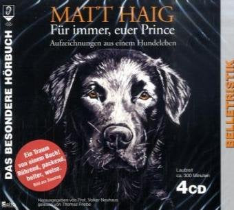 Für immer, euer Prince, 4 Audio-CDs: Aufzeichnungen aus einem Hundeleben Books