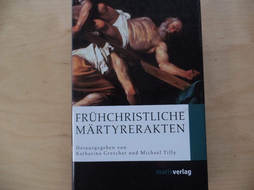 Frühchristliche Märtyrerakten Religion & Esotericism