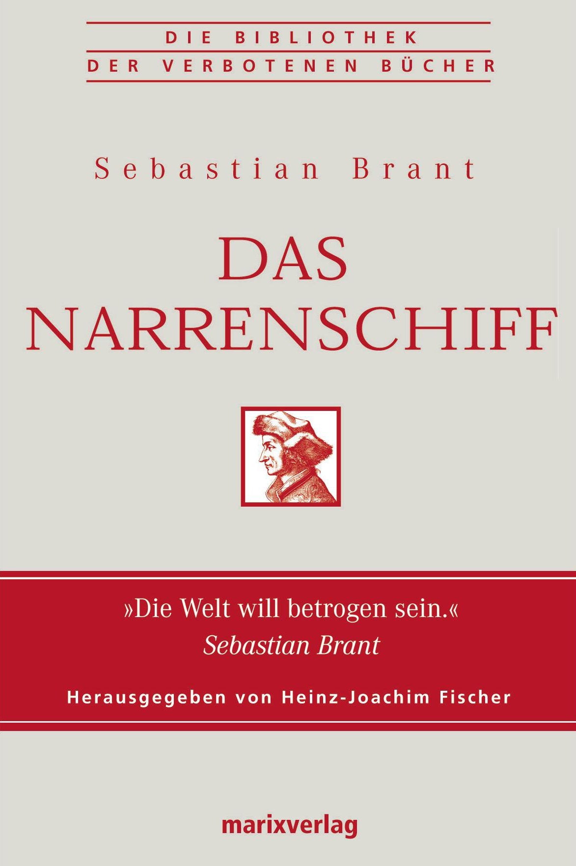Das Narrenschiff: "Die Welt will betrogen sein" Sebastian Brant Classics