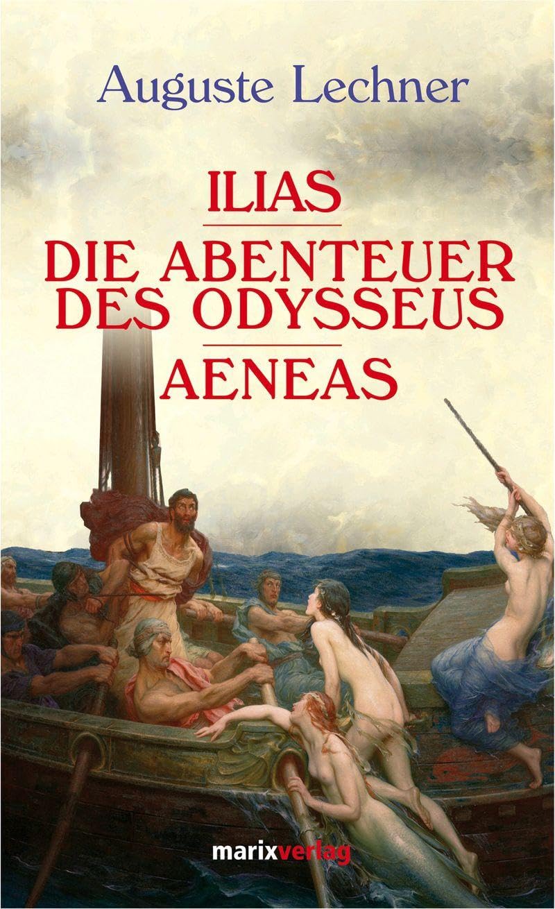 Illias. Die Abenteuer des Odysseus. Aeneas Poetry