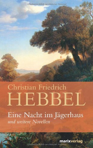 Eine Nacht im Jägerhaus: Und weitere Novellen Classics
