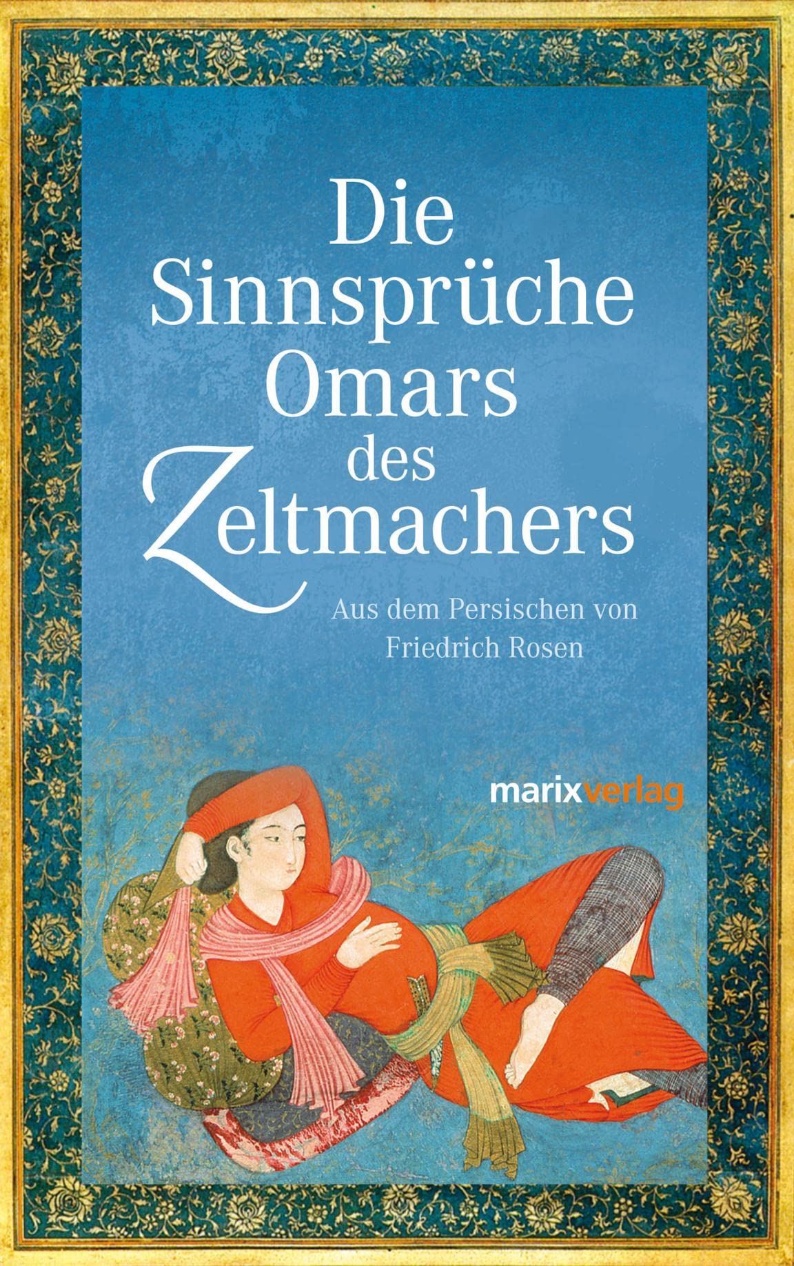 Die Sinnsprüche Omar des Zeltmachers Philosophy