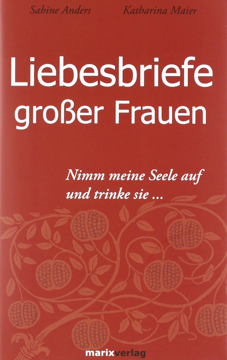 Liebesbriefe großer Frauen Essays & Short Stories