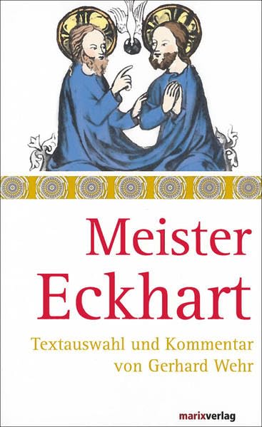Meister Eckhart: Texte und Kommentar von Gerhard Wehr (Die Mystiker) Philosophy