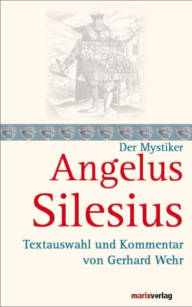 Angelus Silesius: Textauswahl und Kommentar von Gerhard Wehr (Die Mystiker) Philosophy